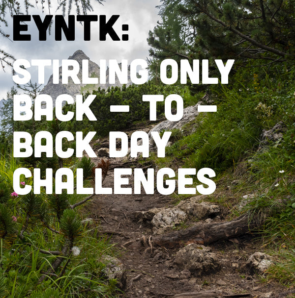 Stirling Back to Back Day Challenges | PF GUIDES