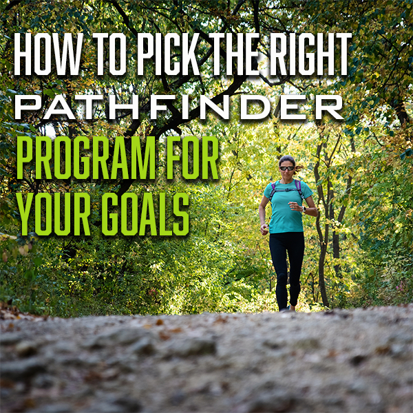 Pathfinder Ruck Training How to Pick the RightPATHFINDER Program for Your Goals – PATHFINDER ...