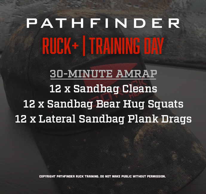 RUCK+ | Sandbag Training - 30 Min AMRAP
