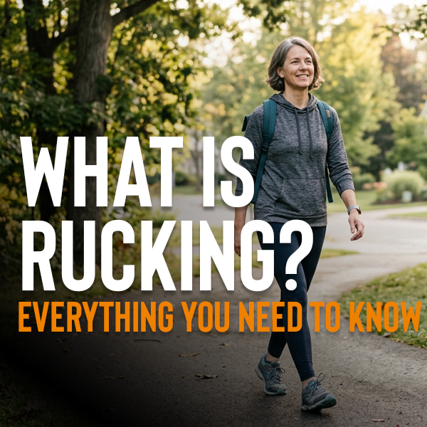 What Is Rucking? Everything You Need to Know to Get Started
