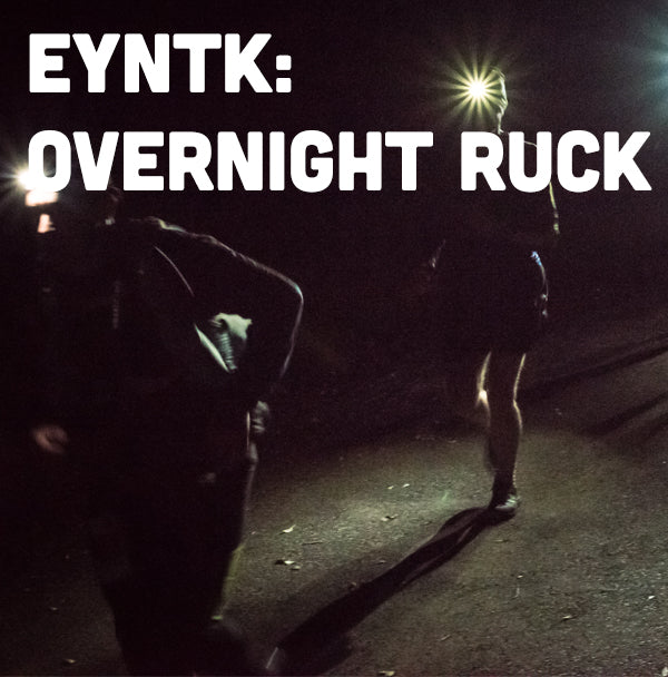 Overnight Ruck - <br> Everything You Need to Know