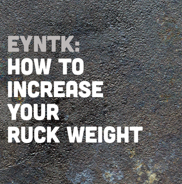 How To Increase Your Ruck Weight - Everything You Need to Know
