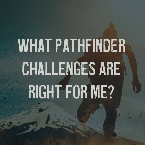 Which PATHFINDER Challenges are Right for Me?
