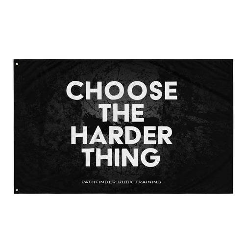 CHOOSE THE HARDER THING Gym Flag